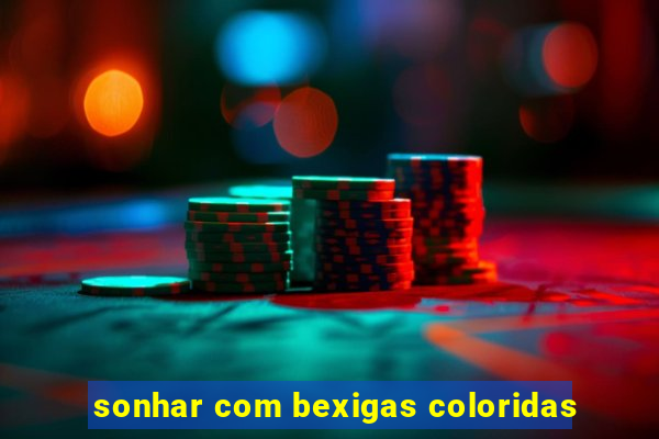 sonhar com bexigas coloridas